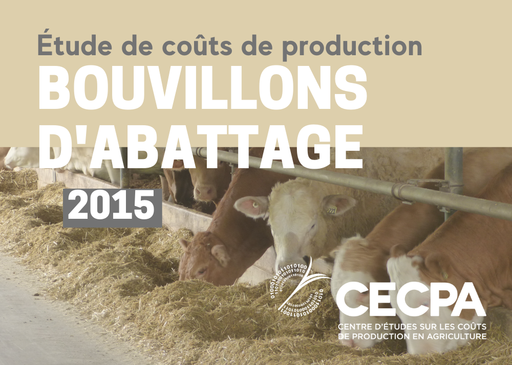 Études de coûts de production : ÉTUDE DE COÛT DE PRODUCTION - BOUVILLONS D'ABATTAGE 2015